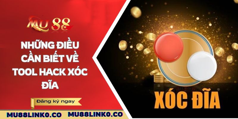 Những điều cần biết về tool hack Xóc Đĩa